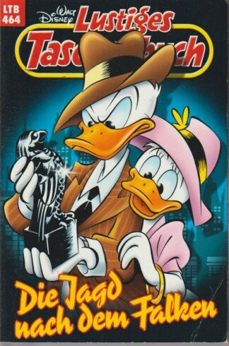 Lustiges Taschenbuch - LTB - Nr: 464 - Die Jagd nach dem Falken