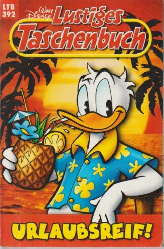 Lustiges Taschenbuch - LTB - Nr: 392 - Urlaubsreif!
