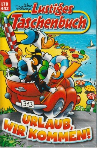 Lustiges Taschenbuch - LTB - Nr: 443: Urlaub, wir kommen!