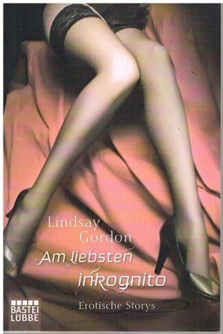 Am liebsten inkognito - Erotische Storys