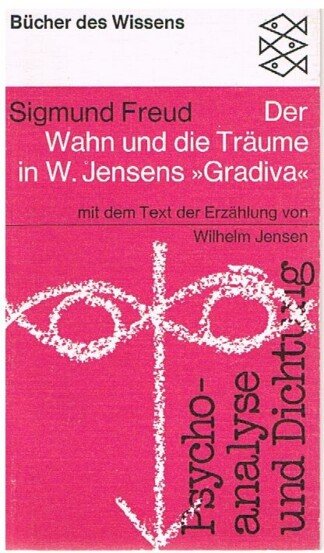 Der Wahn und die Träume in W. Jensens "Gradiva"