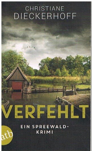 Verfehlt - Ein Spreewald-Krimi