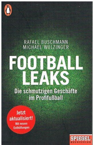 Football Leaks - die schmutzigen Geschäfte im Profifußball