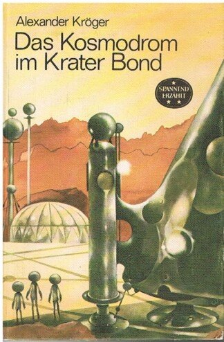 Das Kosmodrom im Krater Bond