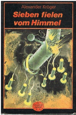 Sieben fielen vom Himmel - wiss.-phantast. Roman