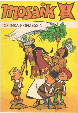 Mosaik Heft 4 / 1981: Die Inka-Prinzessin