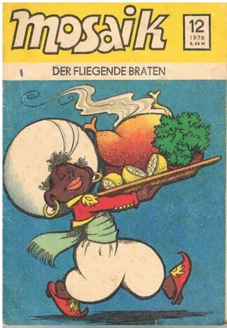 Mosaik Heft 12 / 1976 : Der fliegende Braten