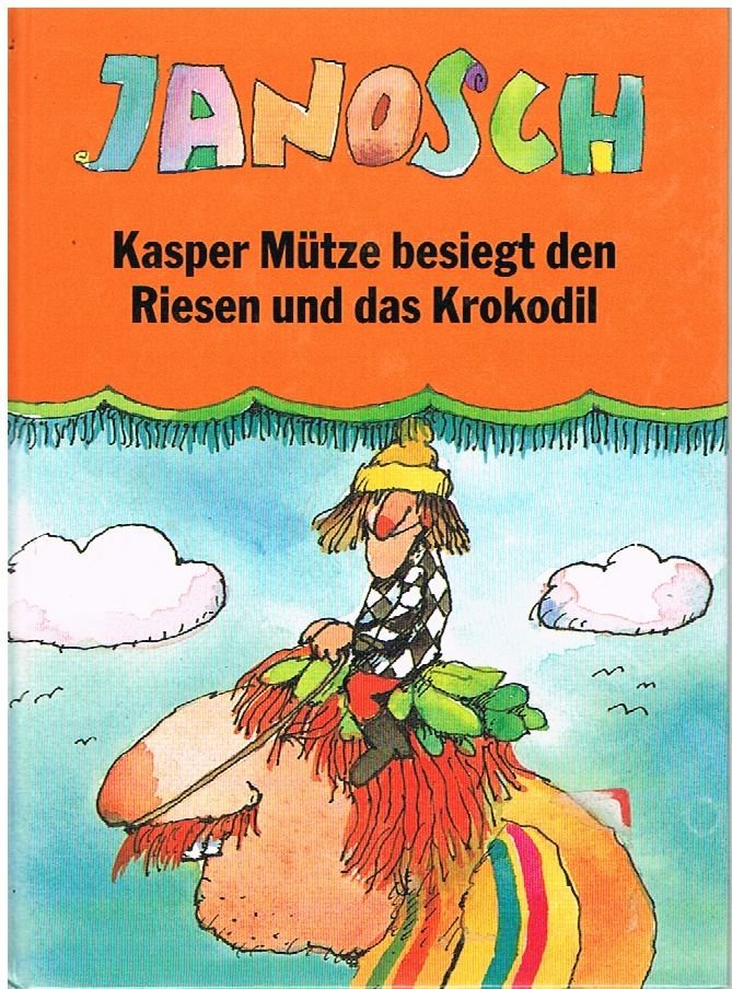 Janosch. Kasper Mütze besiegt den Riesen und das Krokodil