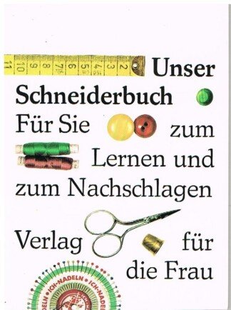 Unser Schneiderbuch für Sie zum Lernen und zum Nachschlagen