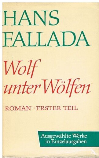 Wolf unter Wölfen. Erster Teil: Die Stadt und ihre Ruhelosen.