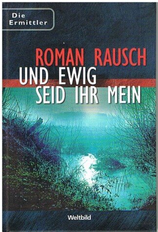 Und ewig seid Ihr mein