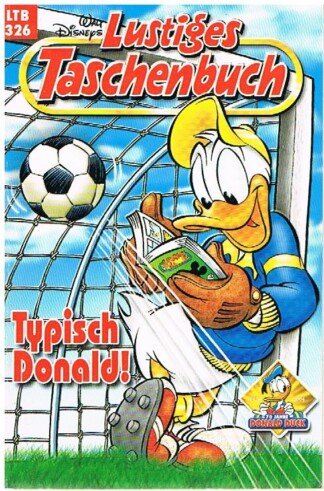 Lustiges Taschenbuch - LTB - Nr: 326 - Typisch Donald!