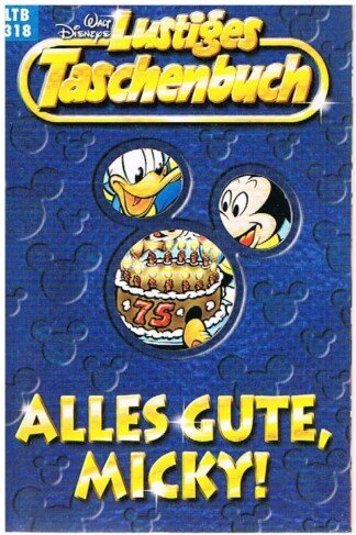 Lustiges Taschenbuch - LTB - Nr. 318 - Alles Gute, Micky!