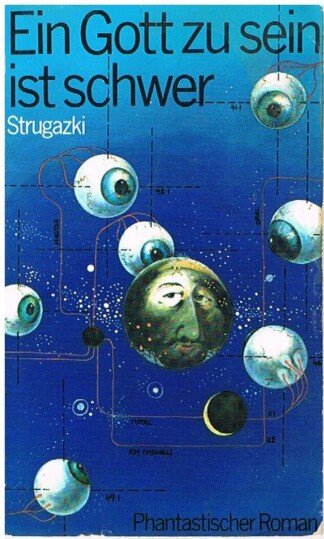 Ein Gott zu sein ist schwer : phantast. Roman / Arkadi u. Boris Strugazki. Aus d. Russ. von Arno Specht