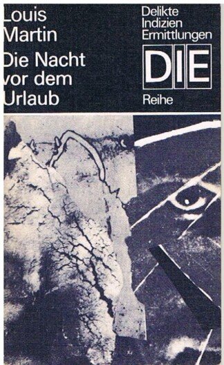 Die Nacht vor dem Urlaub. Kriminalroman (DIE Reihe)