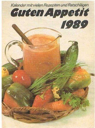 Guten Appetit 1989. Kalender mit vielen Rezepten und Ratschlägen