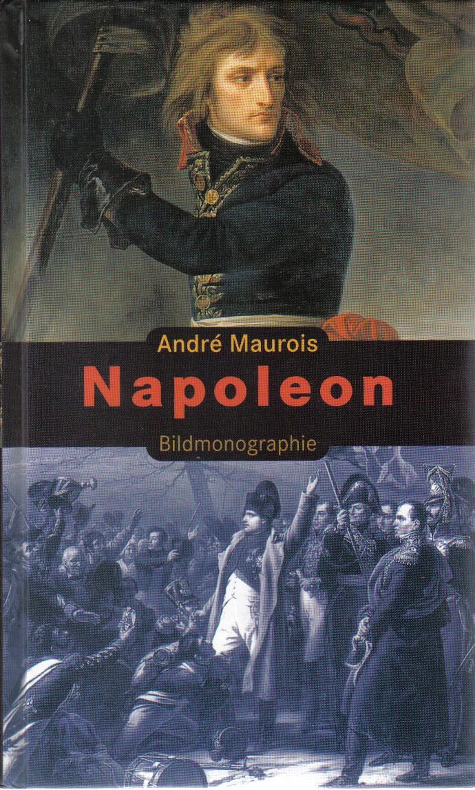 Napoleon - Bildmonographie mit Selbstzeugnissen und Bilddokumenten