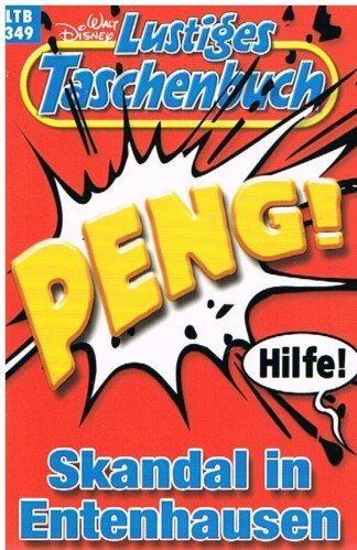 Lustiges Taschenbuch - LTB - Nr. 349 - PENG! - Skandal in Entenhausen