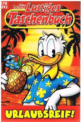 Lustiges Taschenbuch - LTB - Nr: 392 - Urlaubsreif!