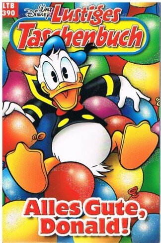Lustiges Taschenbuch - LTB - Nr: 390 - Alles Gute, Donald!