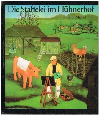 Die Staffelei im Hühnerhof