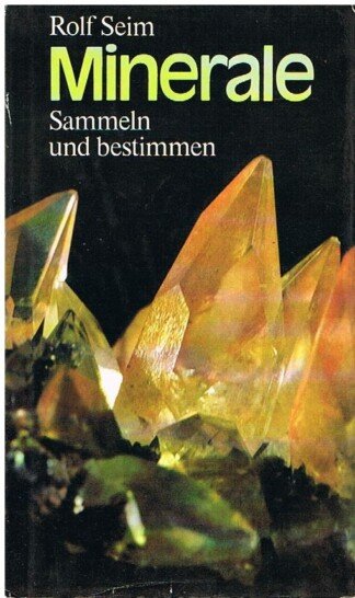 Minerale - Sammeln und Bestimmen