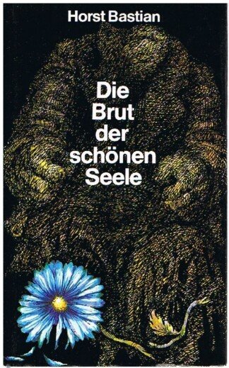 Die Brut der schönen Seele - Kriminalroman