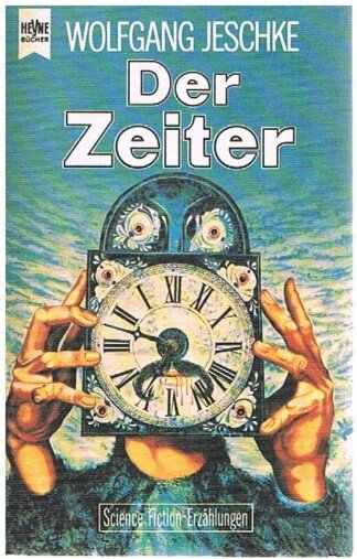 Der Zeiter - Science-fiction-Erzählungen