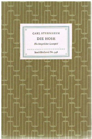 Die Hose. Ein bürgerliches Lustspiel (Insel-Bücherei, 348)