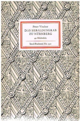 Das Sebaldusgrab zu Nürnberg - 44 Bildtafeln - Insel-Bücherei 330