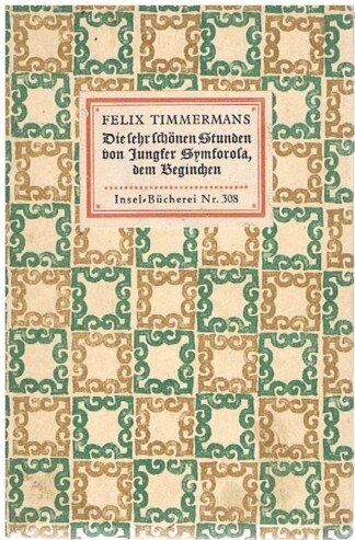 Die sehr schönen Stunden von Jungfer Symforosa, dem Beginchen (Insel-Bücherei 308)