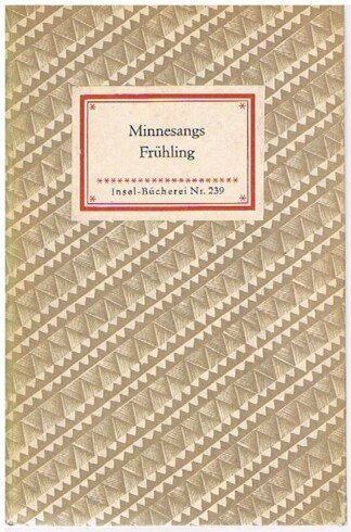 Minnesangs Frühling. Insel-Bücherei Nr. 239