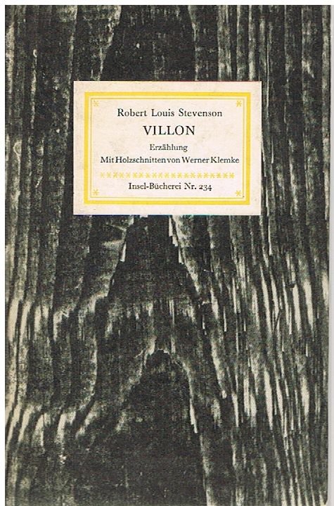Villon. Erzählung. Mit Holzschnitten von Werner Klemke. Aus dem Englischen von Albrecht und Irma Schaeffer. [Insel-Bücherei 234.