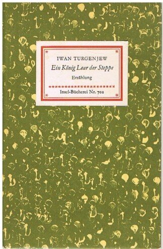 Ein König Lear der Steppe. Erzählung. (Novelle). (= Insel-Bücherei 702).