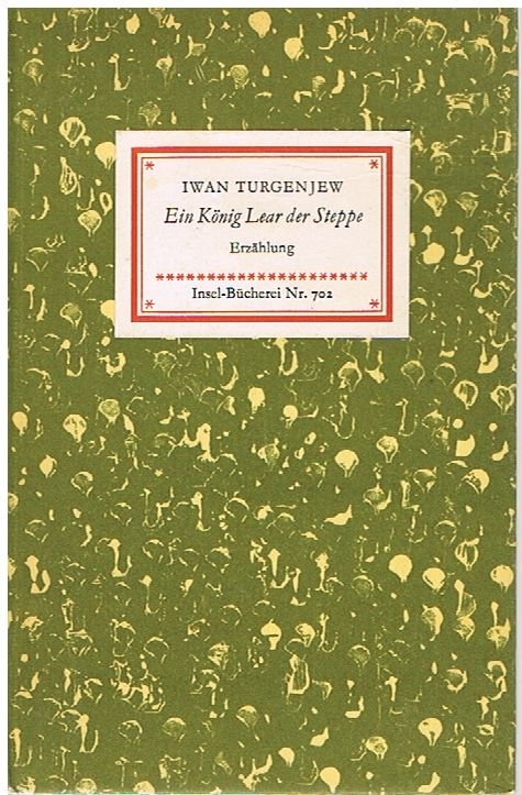 Ein König Lear der Steppe. Erzählung. (Novelle). (= Insel-Bücherei 702).