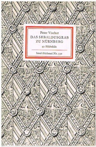 Das Sebaldusgrab zu Nürnberg - 44 Bildtafeln - Insel-Bücherei 330
