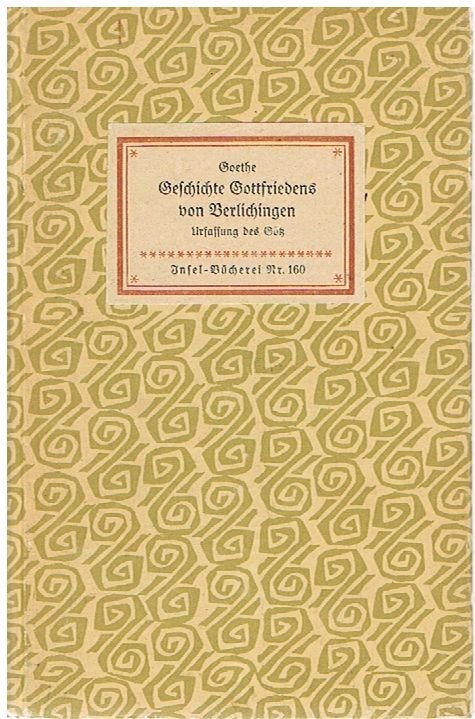 Geschichte Gottfriedens von Berlichingen mit der eisernen Hand (Insel-Bücherei Nr. 160)