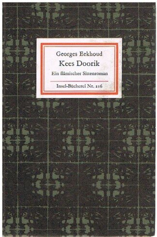 Kees Doorik. Ein flämischer Sittenroman. Mit Zeichnungen von Ulrike Triebel. (= Insel-Bücherei 216/2B).