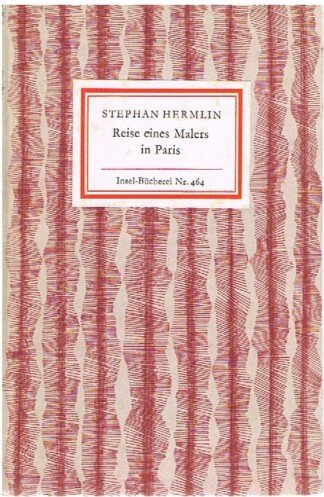 Reise eines Malers in Paris. Erzählung. (= Insel-Bücherei 464/).