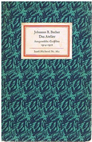 Das Atelier. Ausgewählte Gedichte 1914-1958. Insel-Bücherei 862.
