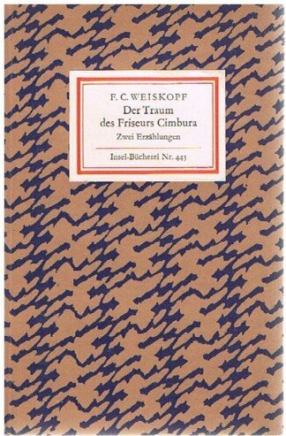 Der Traum des Friseurs Cimbura. [Wer keine Wahl hat hat die Qual]. Zwei Erzählungen. [Insel-Bücherei 445/2].