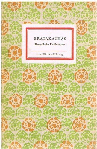 Bratakathas. Bengalische Erzählungen. [Insel-Bücherei Nr. 833.]
