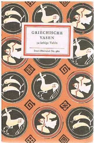 Insel-Bücherei 980 - Griechische Vasen. 32 farbige Tafeln