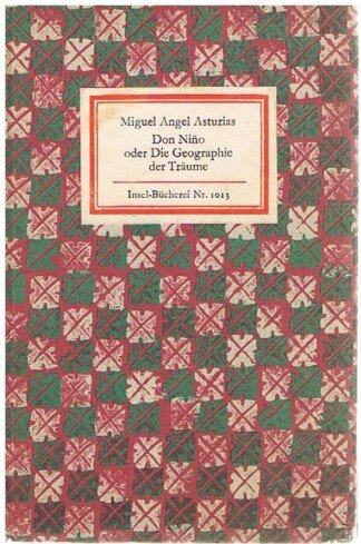Don Nino oder Die Geographie der Träume. (= Insel-Bücherei 1013/1).