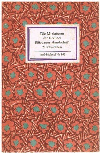 Die Miniaturen der Berliner Bāisonqur-Handschrift 28 farbige Tafeln Insel-Bücherei 865
