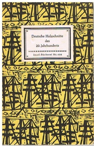 Deutsche Holzschnitte des XX. Jahrhunderts. 42 Bildtafeln. (= Insel-Bücherei 606).