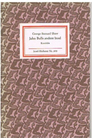 John Bulls andere Insel. Komödie. Insel-Bücherei 595.