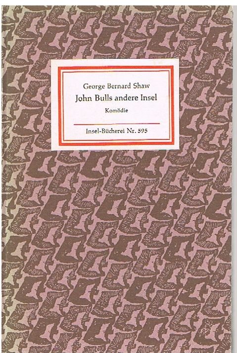 John Bulls andere Insel. Komödie. Insel-Bücherei 595.