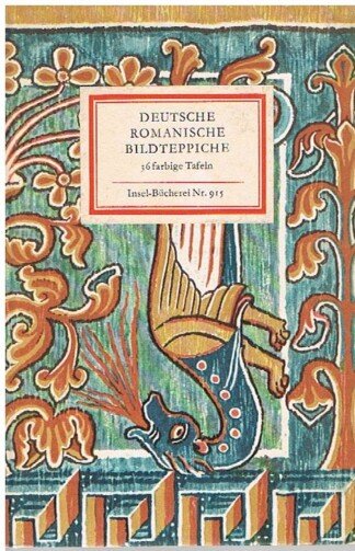 Deutsche Romanische Bildteppiche - Insel-Bücherei 915.