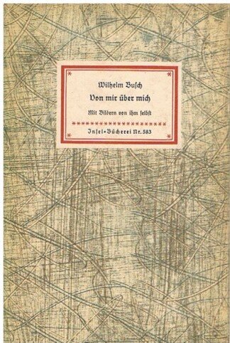 Von mir über mich. (= Insel-Bücherei 583).